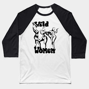 Wild Women Baseball T-Shirt